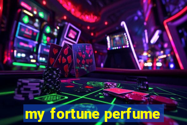 my fortune perfume